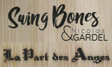 Swing Bones & Nicolas Gardel « La Part des Anges »