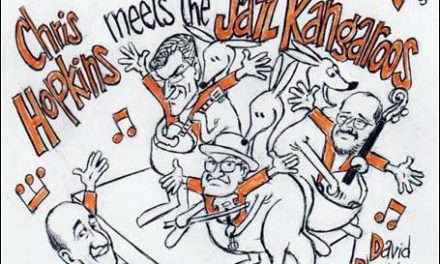 Chris Hopkins meets the Jazz Kangaroos « Live – vol 1 »